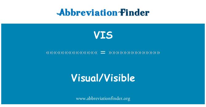 VIS: Visual/sichtbar