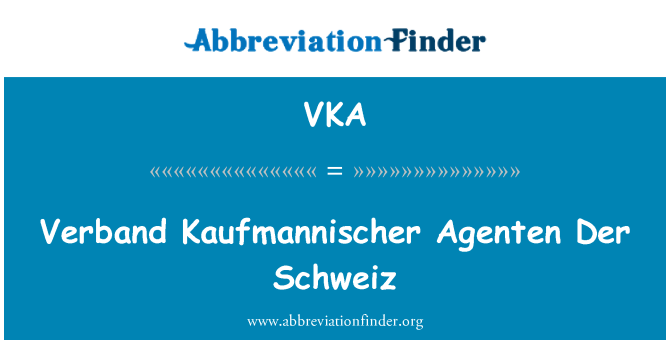 VKA: 羽毛球协会 Kaufmannischer Agenten Der 佩斯达罗齐