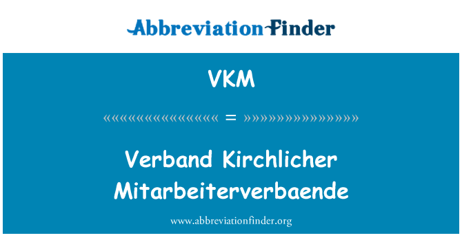 VKM: Verband Kirchlicher Mitarbeiterverbaende