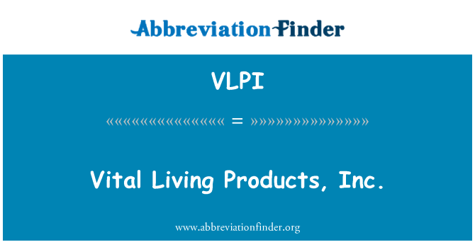 VLPI: Жизненоважни живи продукти, Inc.