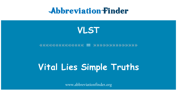 VLST: Жизненоважни лъжи прости истини