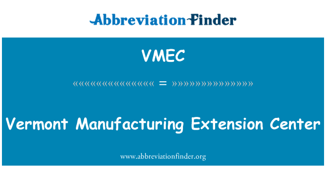 VMEC: Vermont fremstilling Extension Center