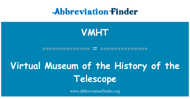 VMHT: Virtuelles Museum der Geschichte des Teleskops