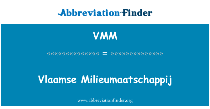 VMM: Vlaamse Milieumaatschappij