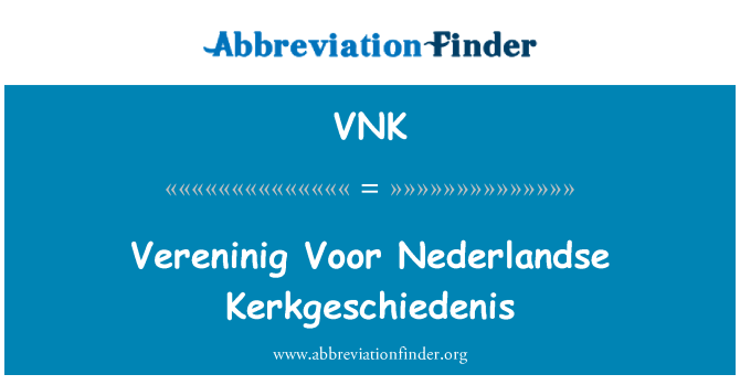 VNK: Vereninig Voor Nederlandse Kerkgeschiedenis
