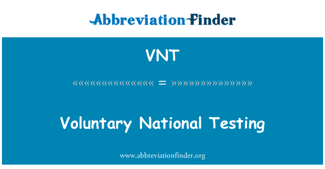 VNT: Voluntary National Testing