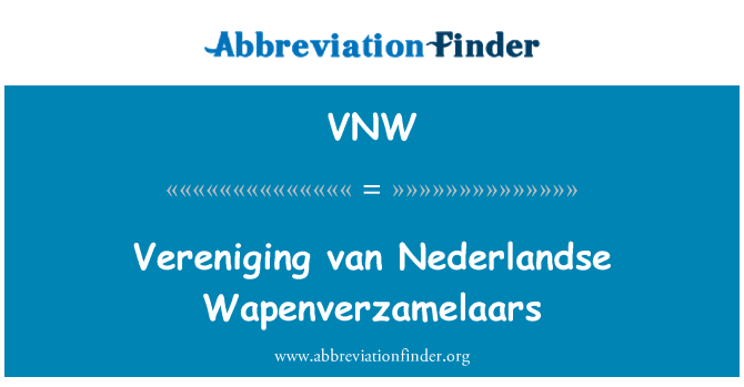 VNW: Vereniging van Nederlandse Wapenverzamelaars