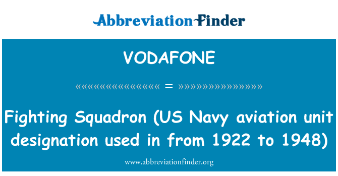 VODAFONE: Fighting Squadron (US Navy aviation unit designation used in from 1922 to 1948)