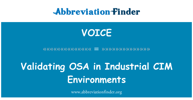VOICE: Validating OSA in Industrial CIM Environments