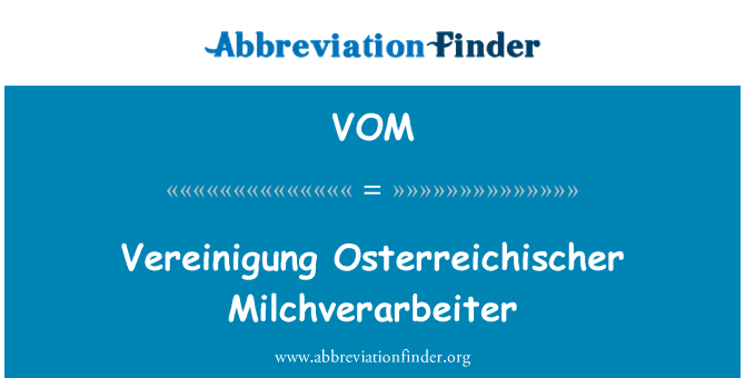VOM: Vereinigung Osterreichischer Milchverarbeiter