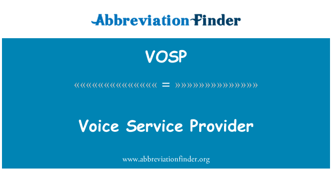 VOSP: Voice Service Provider