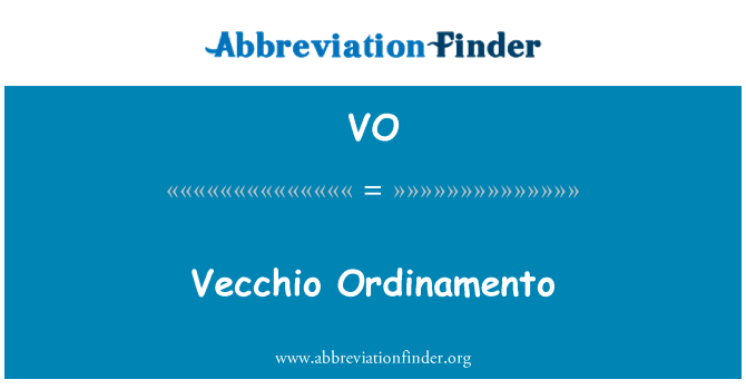 VO: Vecchio Ordinamento