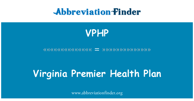 VPHP: Virginia Premier Health Plan