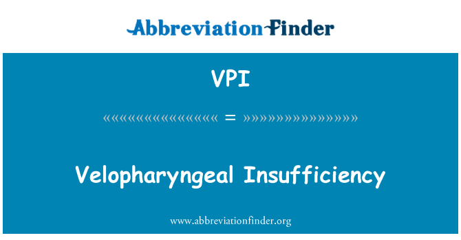 VPI: Velopharyngeal suy