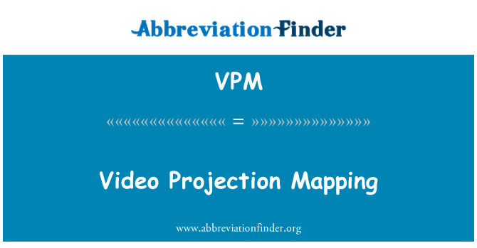 VPM: Video Projection Mapping