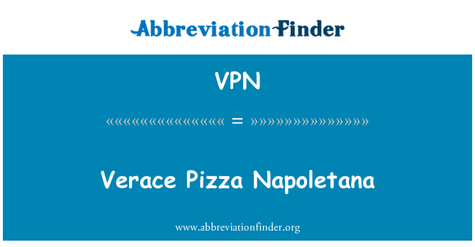 VPN: พิซซ่า Verace Napoletana