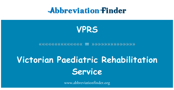 VPRS: Victorian Paediatric Rehabilitation Service