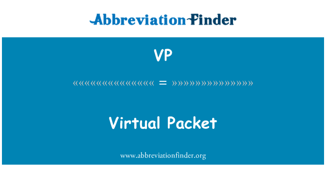 VP: Virtual Packet