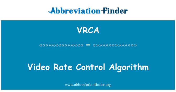 VRCA: อัลกอริทึมควบคุมอัตราวิดีโอ