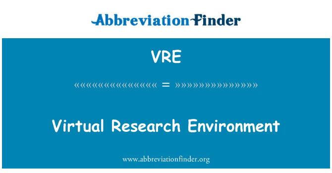 VRE: Virtual Research Environment