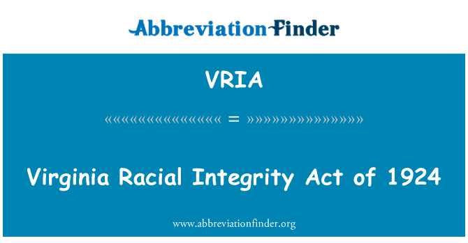 VRIA: Virginia Racial Integrity Act of 1924