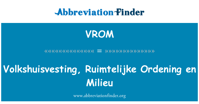 VROM: Volkshuisvesting, Ruimtelijke Ordening en Milieu