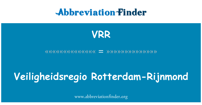 VRR: Veiligheidsregio Rotterdam-Rijnmond