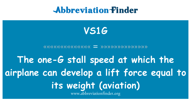 VS1G: 飛行機がエレベーターを開発することができます 1 つ G 失速速度 (航空)、その重量と等しい力