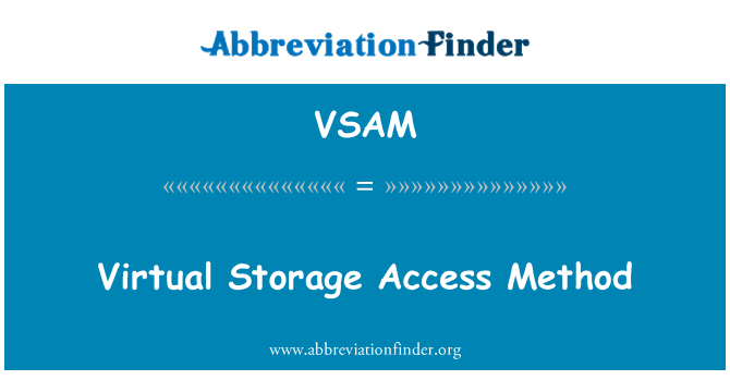 VSAM: Virtual Storage Access Method