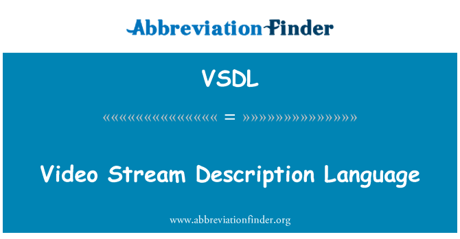 VSDL: Video Stream Description Language