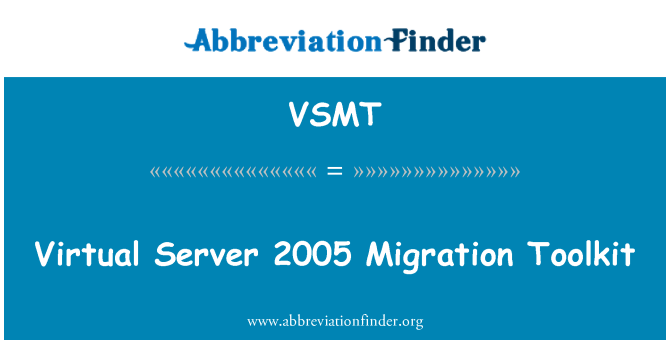 VSMT: Virtuální Server 2005 Migration Toolkit