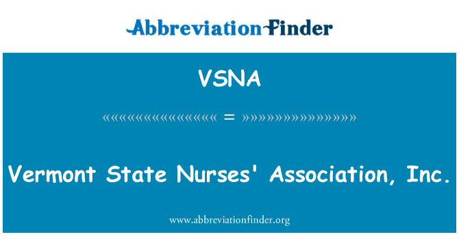 VSNA: Vermont State Nurses' Association, Inc.