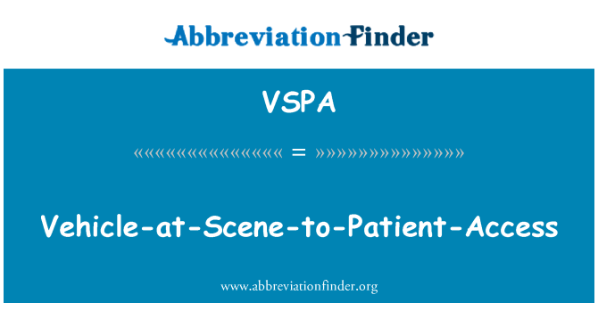 VSPA: Vehicle-at-Scene-to-Patient-Access