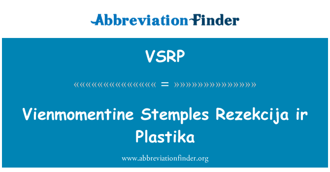 VSRP: Vienmomentine Stemples Rezekcija ir Plastika