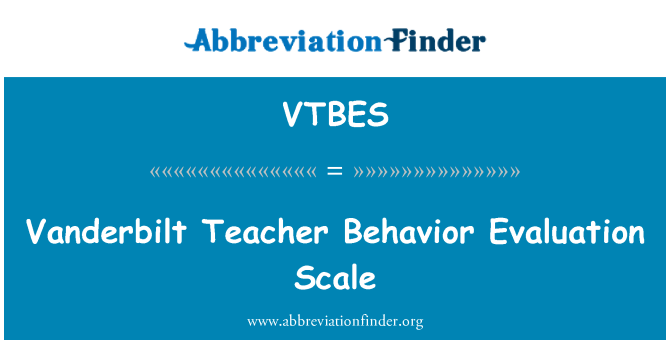 VTBES: Vanderbilt lærer atferd evaluering Scale