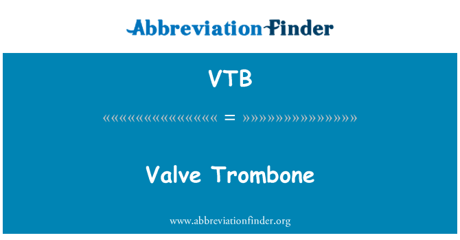 VTB: Valve Trombone