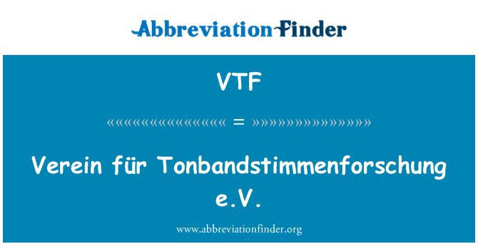 VTF: Verein für Tonbandstimmenforschung e.V.
