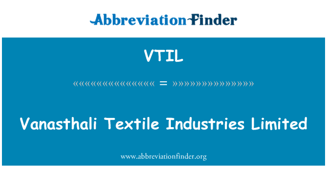 VTIL: Vanasthali tekstilni Industries Limited