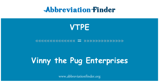 VTPE: Vinny Pug virksomheder