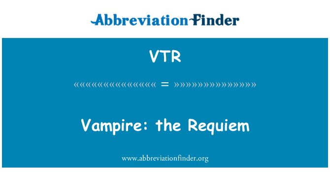 VTR: Upír: Requiem