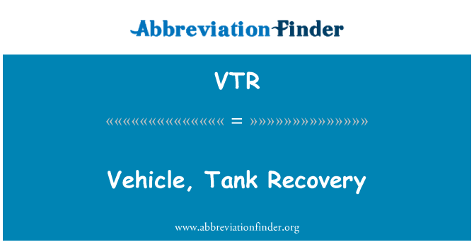 VTR: Vehicle, Tank Recovery
