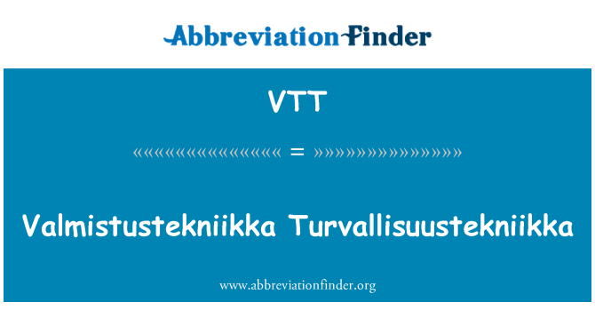 VTT: Valmistustekniikka Turvallisuustekniikka