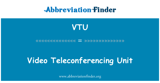 VTU: Unidad de video teleconferencia