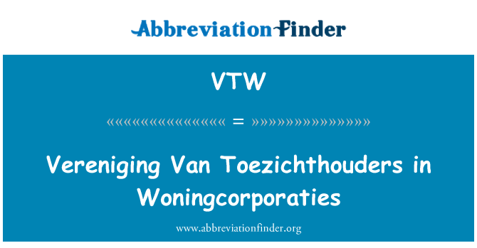 VTW: Vereniging Van Toezichthouders Woningcorporaties