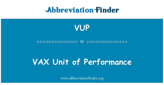 VUP: VAX Unit performance