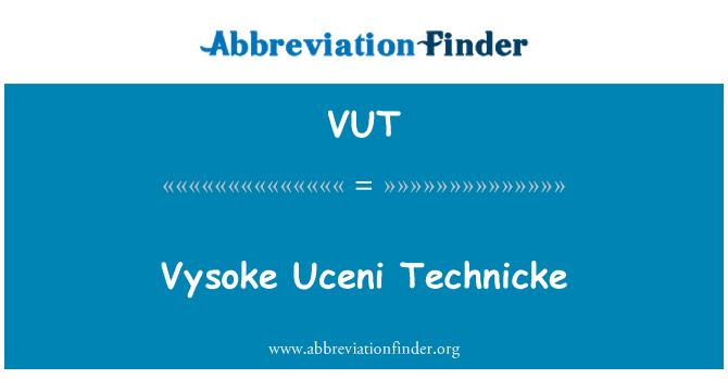 VUT: Vysoke Uceni Technicke