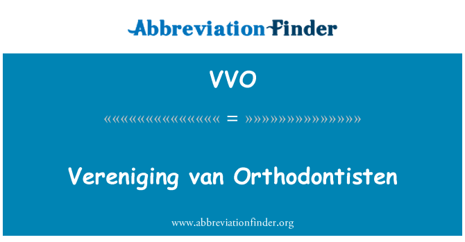 VVO: Vereniging Ван Orthodontisten