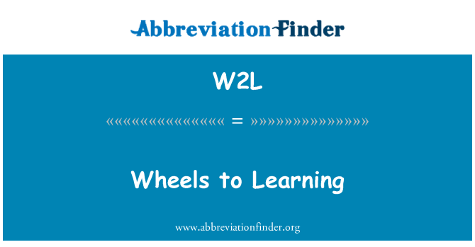 W2L: Wheels to Learning