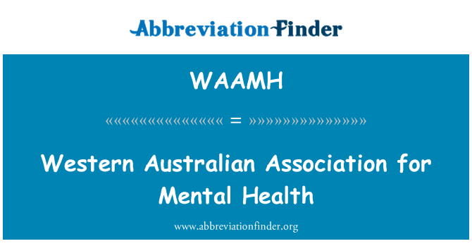 WAAMH: मानसिक स्वास्थ्य के लिए पश्चिमी ऑस्ट्रेलियाई एसोसिएशन