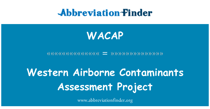 WACAP: Projecte d'avaluació Contaminants Aerotransportada occidental